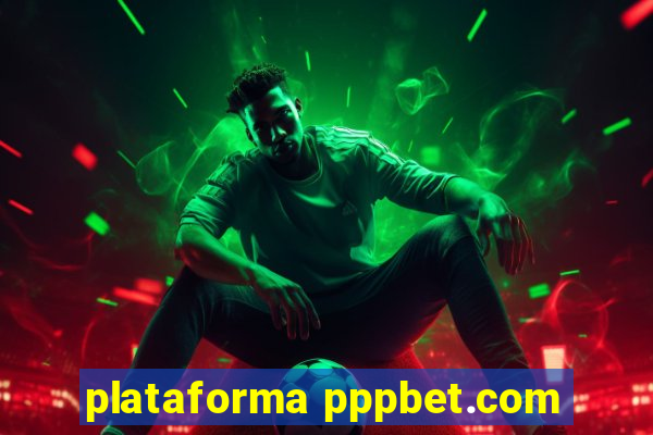 plataforma pppbet.com